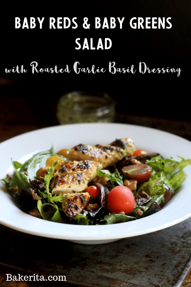 This Baby Reds & Baby Greens Salad with Roasted Garlic Basil Dressing is fresh, flavorful, and filling - it makes the perfect lunch or dinner. You'll want to put the roasted garlic basil dressing on everything! #salad #healthymeal #mealprep #healthyeating